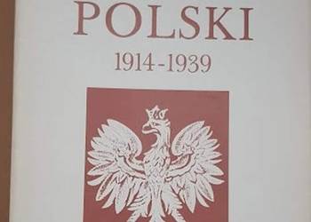 Historia Polski 1914 - 1939 Henryk Zieliński Historia Polski 1914 - 1939 Henryk Zieliński