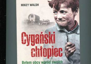 Cygański chłopiec Byłem obcy wśród swoich