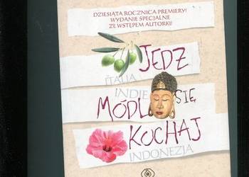 Jedz módl się kochaj - Elizabeth Gilbert
