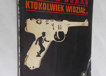 Ktokolwiek widział ... - Marek Dubas - kryminał