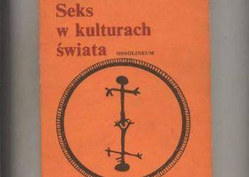 Seks w kulturach świata - Lew Starowicz Seks w kulturach świata - Lew Starowicz