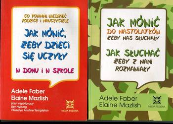 Jak mówić żeby dzieci się uczyły+ Jak mówić do nastolatków - Faber Mazlish