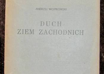 Referat prof. A.Wojtkowskiego, Duch ziem zachodnich z 1947 r.