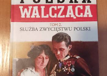 Polska Walcząca tom 2 służba zwycięstwu Polski