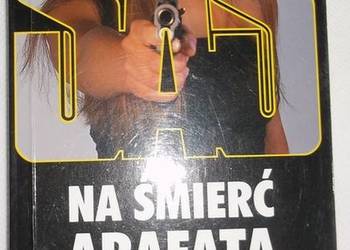 NA ŚMIERĆ ARAFATA SAS - VILLIERS DE GERARD
