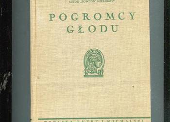 Pogromcy głodu - Paweł de Kruif