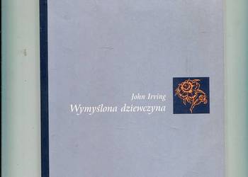 Wymyślona dziewczyna - John Irving