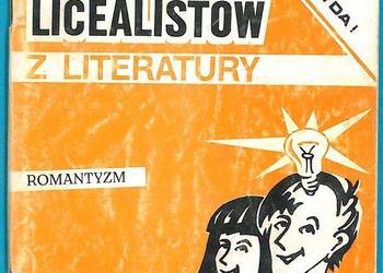 ŚCIĄGI DLA LICEALISTÓW Z LITERATURY ROMANTYZM ZESZYT 3