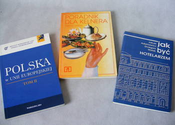 Poradnik dla kelnera + Jak być hotelarzem + Polska w Unii