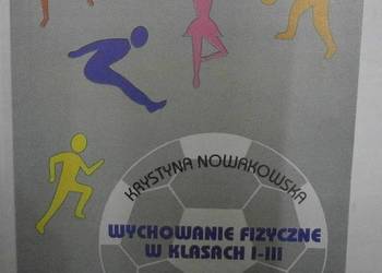 WYCHOWANIE FIZYCZNE W KLASACH I-III - NOWAKOWSKA K.