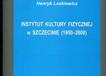 Instytut Kultury Fizycznej w Szczecinie 1950-2000