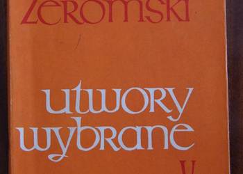 Stefan Żeromski - Utwory wybrane t. V