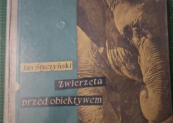 Zwierzęta przed obiektywem- Jan Styczyński