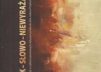 Dźwięk - słowo - niewyrażalność