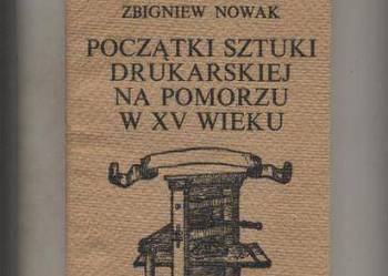Początki sztuki drukarskiej na Pomorzu w XV wieku Początki sztuki drukarskiej na Pomorzu w XV wieku