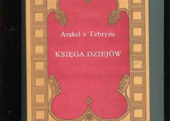 Księga dziejów Kronika Ormiańska - Arakel z Tybryzu