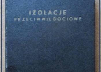 Izolacje przeciwwilgociowe / izolacje / wilgoć / budownictwo
