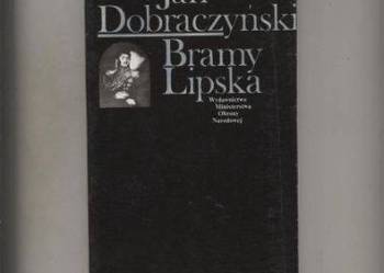 Bramy Lipska - Jan Dobraczyński