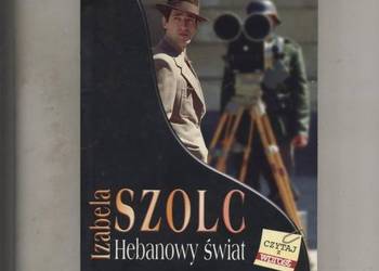 Hebanowy świat Powieść o Pianiście Romana Polańskiego