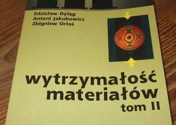 WYTRZYMAŁOŚĆ MATERIAŁÓW TOM II - DYLĄG JAKUBOWICZ ORŁOŚ