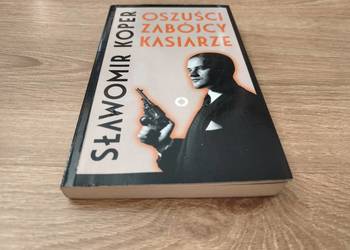 "Oszuści, zabójcy, kasiarze" autor bestsellerów Sławomir Koper