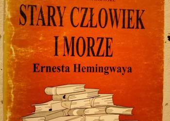 Stary człowiek i morze analiza lektury szkolne księgarnia