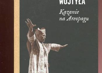 Kazanie na Areopagu 13 katechez -Karol  Wojtyła