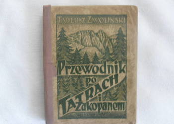 Przewodnik po tatrach i zakopanem - 1948r. - Tadeusz Zwolińs