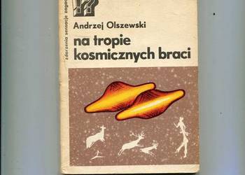 Na tropie kosmicznych braci - Olszewski