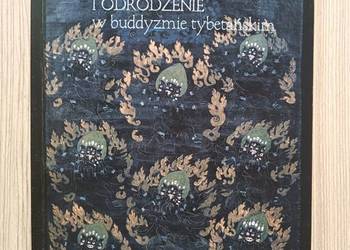 Śmierć, stan pośredni i odrodzenie w buddyzmie tybetańskim - Lati Rinpocze