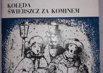 KOLĘDA ŚWIERSZCZ ZA KOMINEM - DICKENS K.
