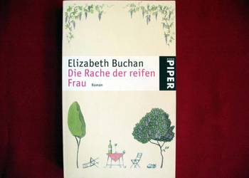 Die Rache der reifen Frau: Elizabeth Buchan; Roman - książka niemiecka