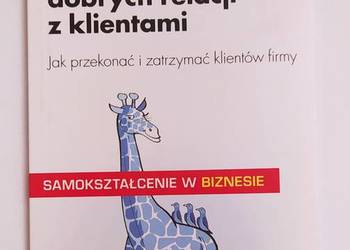 KSZTAŁTOWANIE DOBRYCH RELACJI Z KLIENTAMI