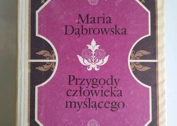 Przygody człowieka myślącego Maria Dąbrowska