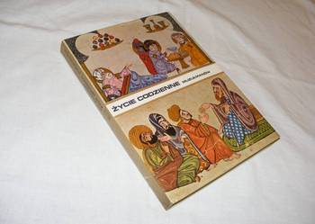 ŻYCIE CODZIENNE MUZUŁMANÓW W ŚREDNIOWIECZU