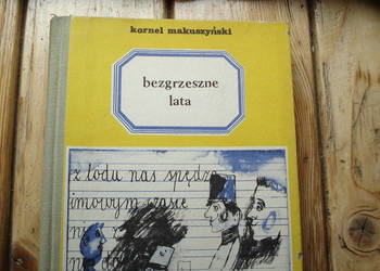 Książka K.Makuszyński - Bezgrzeszne Lata, wyd.1969 r. Książka K.Makuszyński - Bezgrzeszne Lata, wyd.1969 r.