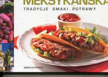 Kuchnia meksykańska Podróże kulinarne