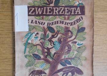 Arkady Fiedler - Zwierzęta z lasu dziewiczego - 1946