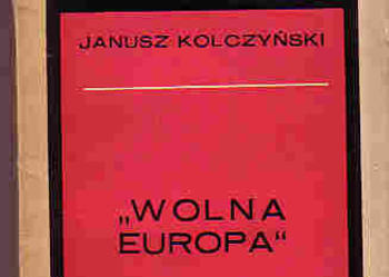(4427) WOLNA EUROPA – JANUSZ KOLCZYŃSKI