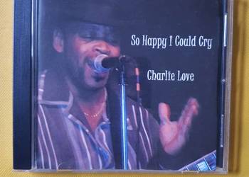 Charlie Love So Happy I Could Cry  CD  2007