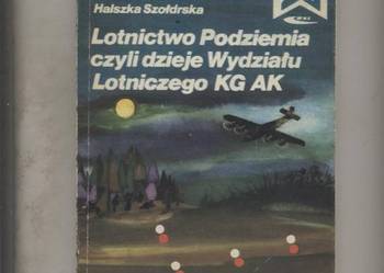Lotnictwo Podziemia czyli dzieje Wydziału Lotniczego KG AK