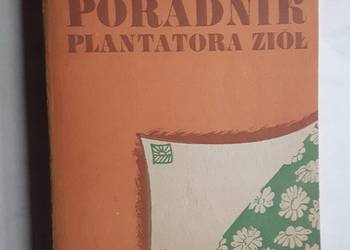 Poradnik Plantatora Ziół - Rumińska Antonina