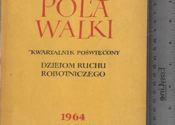 Z pola walki kwartalnik ruchu robotniczego nr 4/1964