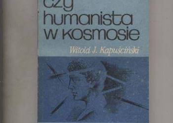 Człowiek czy humanista w kosmosie - Kapuściński