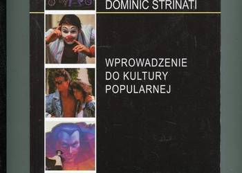 Wprowadzenie do kultury popularnej - Dominic Strinati