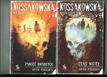 Upiór Południa Pamięć zmarłych , Czas mgieł-Maja Lidia Kossakowska Upiór Południa Pamięć zmarłych , Czas mgieł-Maja Lidia Kossakowska