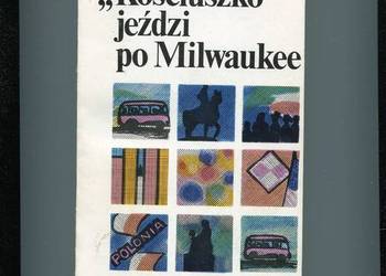 Kościuszko jeździ po Milwaukee
