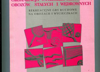 Organizacja wycieczek szkolnych obozów stałych i wędrownych