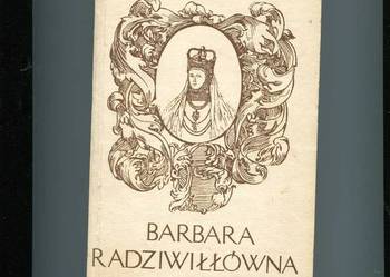 Barbara Radziwiłłówna - Kuchowicz