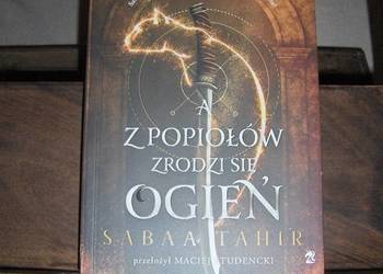Sabaa Tahir A z popiołów zrodzi się ogień NOWA